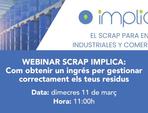 WEBINAR SCRAP IMPLICA | Com obtenir un ingrés per gestionar correctament els teus residus